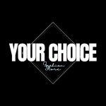 Yourchoice